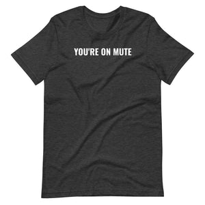 YOU'RE ON MUTE - 11 of Twelve