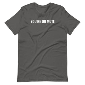 YOU'RE ON MUTE - 11 of Twelve