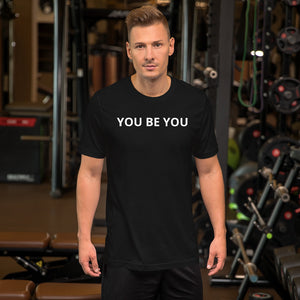 YOU BE YOU