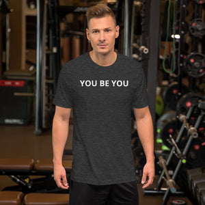 YOU BE YOU